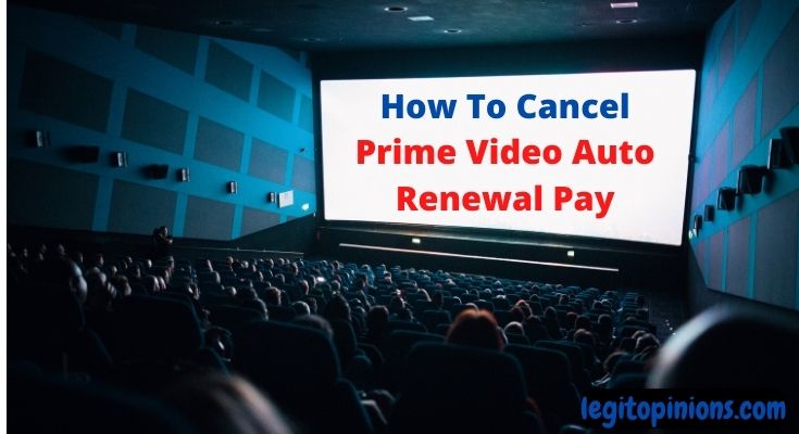 How To Cancel Prime Video Auto Renewal Pay (