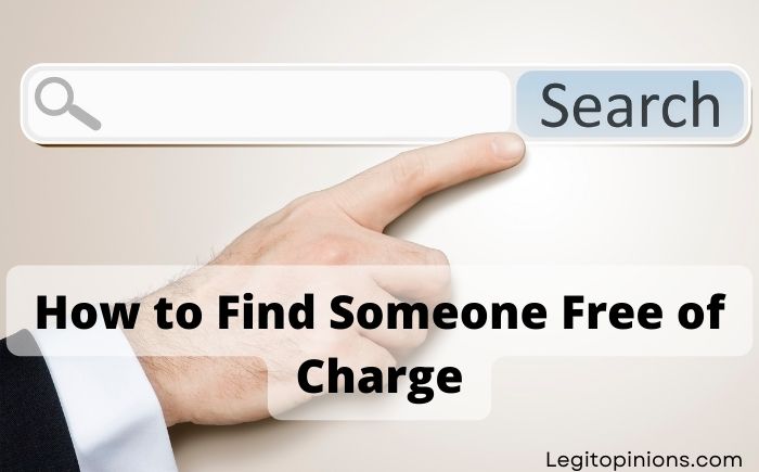 How to Find Someone Free of Charge