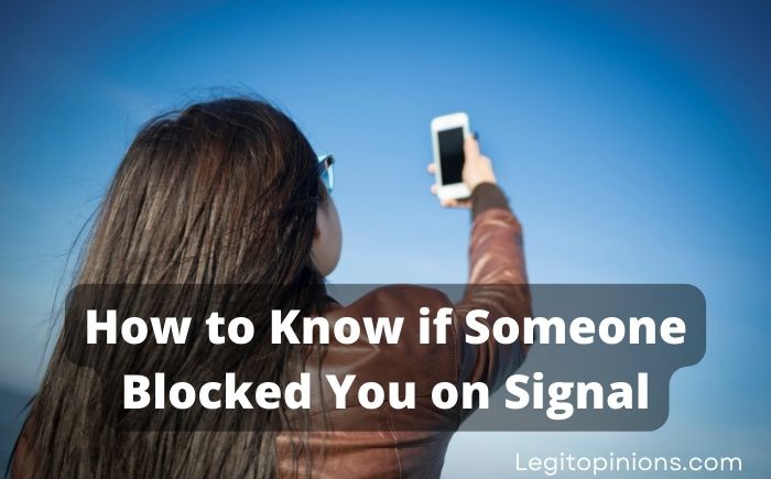 How to Know if Someone Blocked You on Signal – legi opinions
