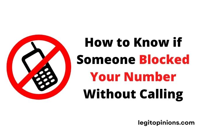 How to Know if Someone Blocked Your Number Without Calling – Legit Opinions